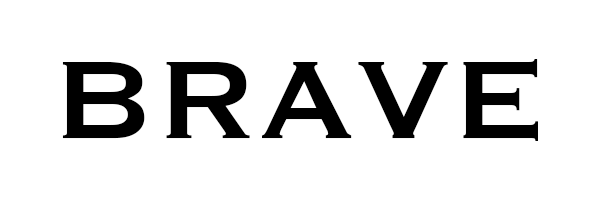 BRAVE
